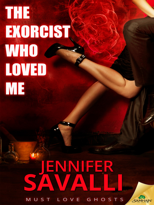 Title details for The Exorcist Who Loved Me by Jennifer Savalli - Available
